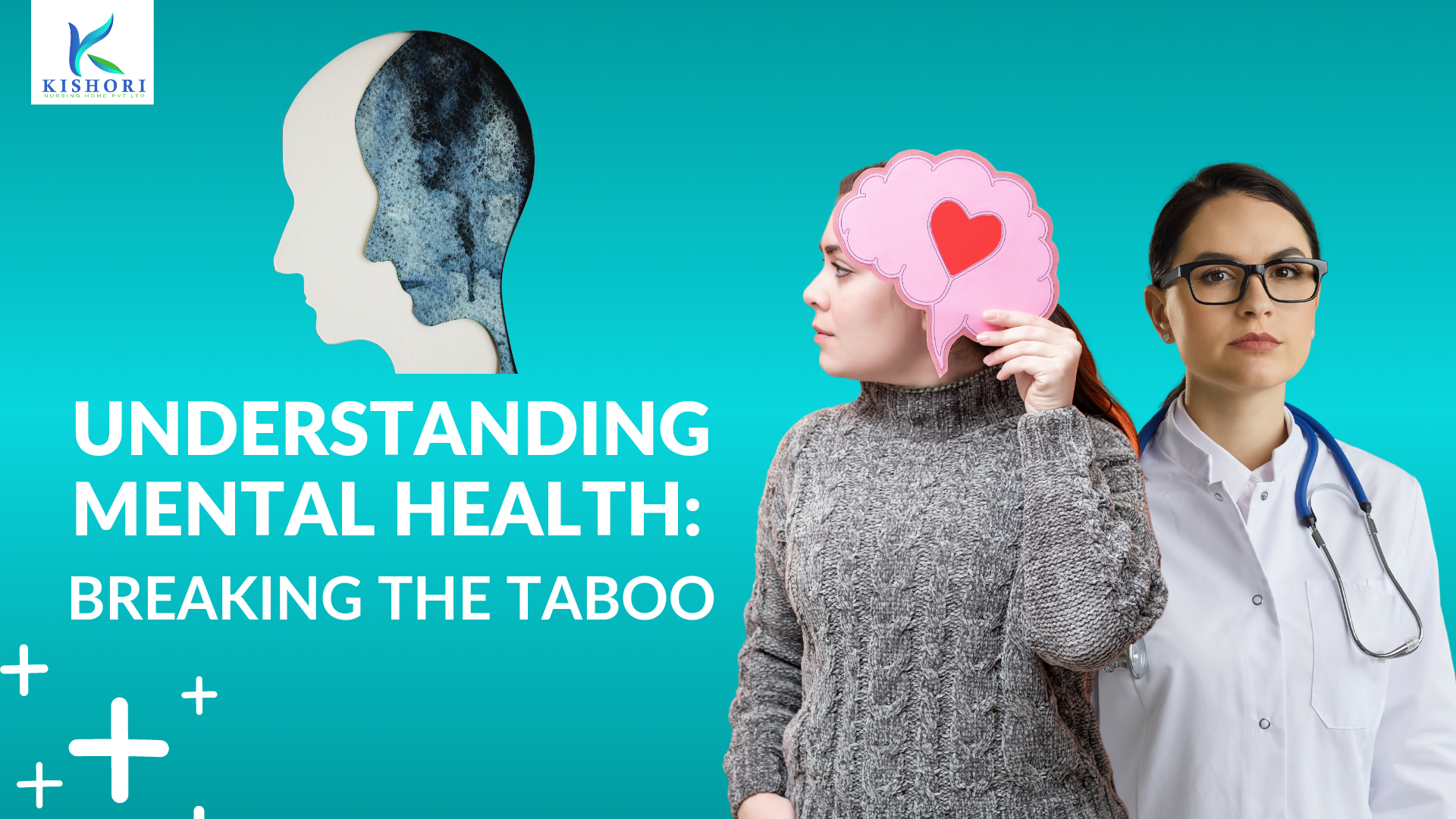 Understanding Mental Health Breaking the Taboo Kishori Nursing Home